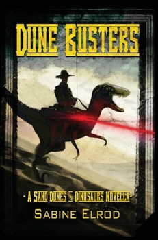 Hardcover Dune Busters: A Sand Dunes & Dinosaurs Novella Book