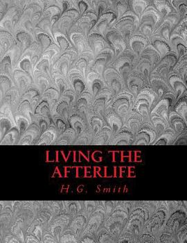 Paperback Living The Afterlife: To Be Born Is To Be Born Again Book