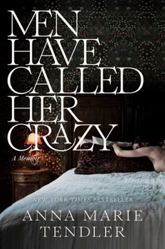 Hardcover Men Have Called Her Crazy: A Memoir Book