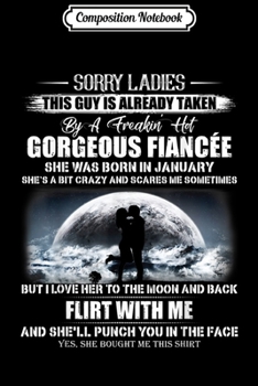 Composition Notebook: Sorry Ladies This Guy Is Already Taken By January  Journal/Notebook Blank Lined Ruled 6x9 100 Pages