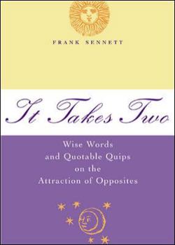 Hardcover It Takes Two: Wise Words and Quotable Quips on the Attraction of Opposites Book