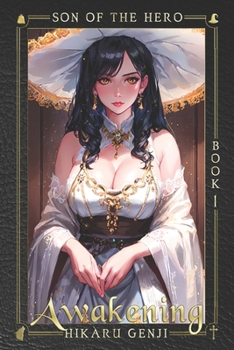 Son of The Hero King: Book 1: Awakening