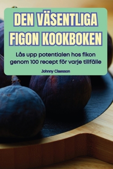 Paperback Den Väsentliga Figon Kookboken [Swedish] Book