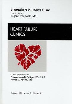 Hardcover Biomarkers in Heart Failure, an Issue of Heart Failure Clinics: Volume 5-4 Book