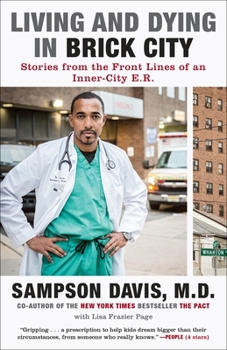 Paperback Living and Dying in Brick City: Stories from the Front Lines of an Inner-City E.R. Book