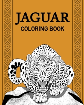 Paperback Jaguar Coloring Book: iger Coloring Painting, Wildlife Funny Quotes Page, Freestyle Drawing Pages Book