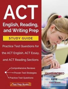 Paperback ACT English, Reading, and Writing Prep Study Guide & Practice Test Questions for the ACT English, ACT Essay, and ACT Reading Sections Book