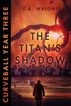 Curveball Year Three: The Titan's Shadow