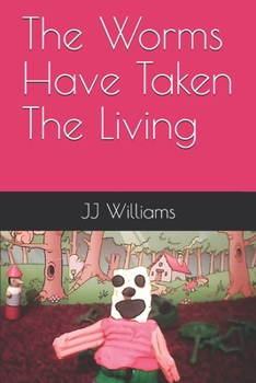 Paperback The Worms Have Taken The Living Book
