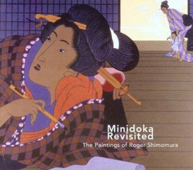 Paperback Minidoka Revisited: The Paintings of Roger Shimomura Book