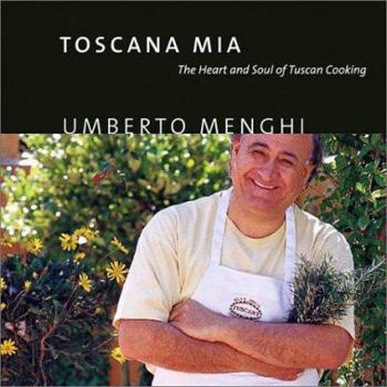 Hardcover Toscana MIA: The Heart and Soul of Tuscan Cooking Book
