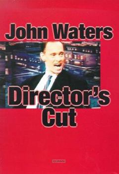 Hardcover John Waters: Director's Cut Book
