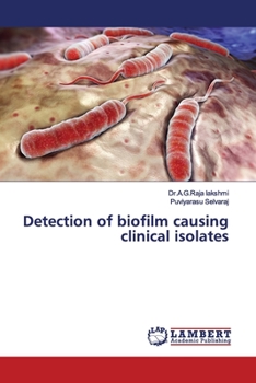 Paperback Detection of biofilm causing clinical isolates Book