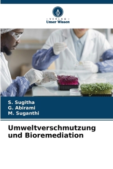Umweltverschmutzung und Bioremediation (German Edition)