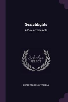 Paperback Searchlights: A Play in Three Acts Book
