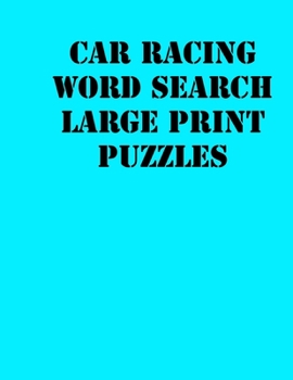 Paperback Car racing Word Search Large print puzzles: large print puzzle book.8,5x11, matte cover, soprt Activity Puzzle Book with solution [Large Print] Book