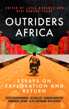 Hardcover Outriders Africa: Essays on Exploration and Return Book