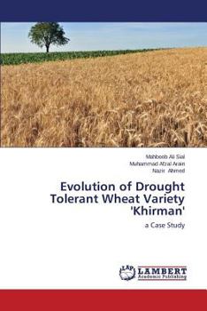 Paperback Evolution of Drought Tolerant Wheat Variety 'Khirman' Book
