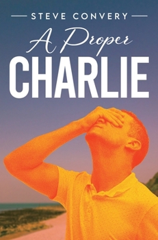A Proper Charlie