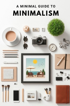 Paperback A Minimal Guide to Minimalism Book