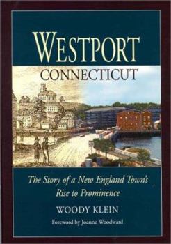 Hardcover Westport, Connecticut: The Story of a New England Town's Rise to Prominence Book
