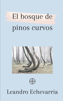 Paperback El bosque de pinos curvos [Spanish] Book