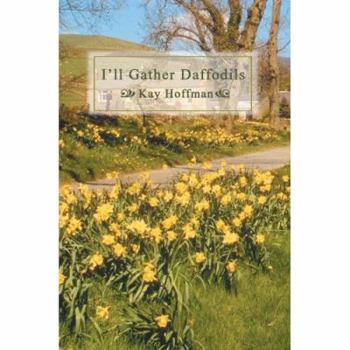 Paperback I'll Gather Daffodils Book