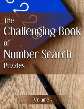 Paperback The Challenging Book of Number Search Puzzles Volume 7 [Large Print] Book