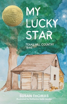 Paperback My Lucky Star: Texas Hill Country 1846 Book