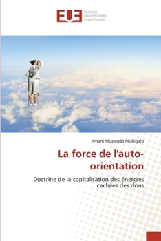 Paperback La force de l'auto-orientation [French] Book