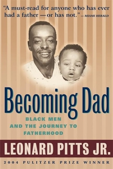 Paperback Becoming Dad: Black Men and the Journey to Fatherhood Book