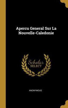Hardcover Apercu General Sur La Nouvelle-Caledonie [French] Book