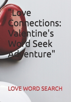 Paperback "Love Connections: Valentine's Word Seek Adventure" Book