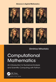 Hardcover Computational Mathematics: An introduction to Numerical Analysis and Scientific Computing with Python Book