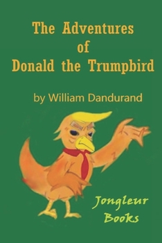 Paperback The Adventures of Donald the Trumpbird Book