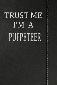 Paperback Trust Me I'm a Puppeteer: Isometric Dot Paper Drawing Notebook 120 Pages 6x9 Book