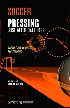 Paperback Soccer. Pressing just after ball loss: Concept and 50 drills for training Book