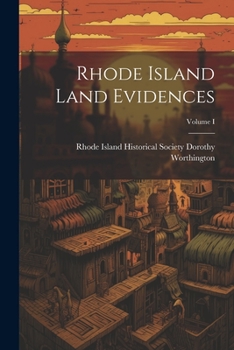 Paperback Rhode Island Land Evidences; Volume I Book