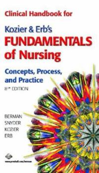 Paperback Clinical Handbook for Kozier & Erb's Fundamentals of Nursing: Concepts, Process, and Practice Book