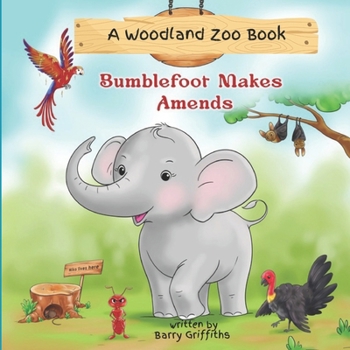 Paperback A Woodland Zoo Book: Bumblefoot makes amends Book