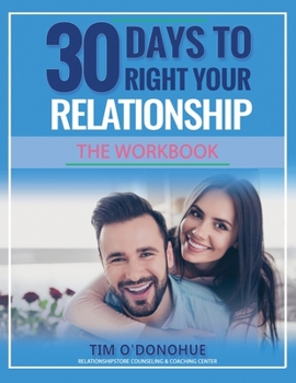 Paperback 30 Days to Right Your Relationship: The Workbook Book