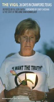 The Vigil : 26 Days In Crawford, Texas