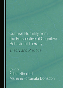 Hardcover Cultural Humility from the Perspective of Cognitive Behavioral Therapy: Theory and Practice Book
