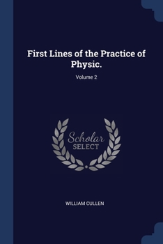 Paperback First Lines of the Practice of Physic.; Volume 2 Book