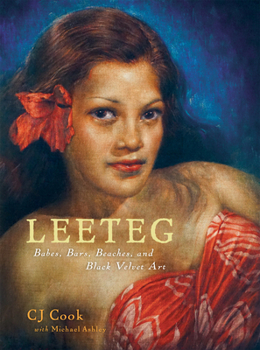 Hardcover Leeteg: Babes, Bars, Beaches, and Black Velvet Art Book