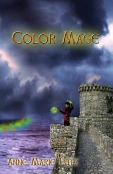 Color Mage - Book #1 of the Color Mage