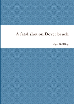 Paperback A fatal shot on Dover beach Book