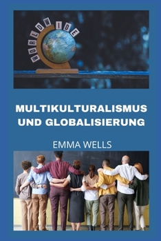 Paperback Multikulturalismus Und Globalisierung [German] Book
