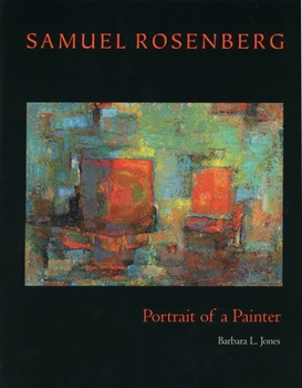 Hardcover Samuel Rosenberg: Portrait of a Painter Book