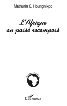 Paperback L'Afrique Au Passé Recomposé [French] Book